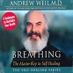 Breathing: The Master Key to Self Healing with Dr.Weil